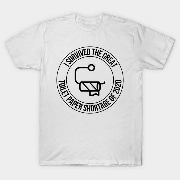 SURVIDED THE GREAT TOILET PAPER SHORTAGE OF 2020 T-Shirt by printonmerch